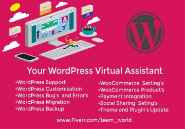 I will be your professional assistant for any wordpress task