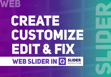 Create,  customize,  edit,  and fix web slider in slider revolution