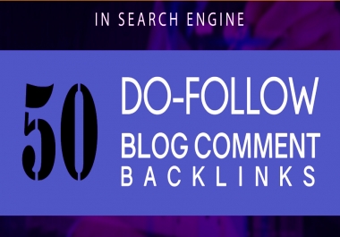 i will do 50 do follow backlinks unique domain blog comments