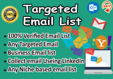 I will provide email list on targeted niche or country for you