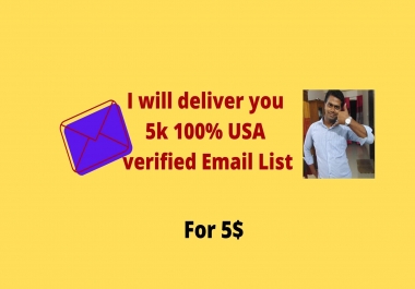 I will deliver you 5K 100 USA verified email list