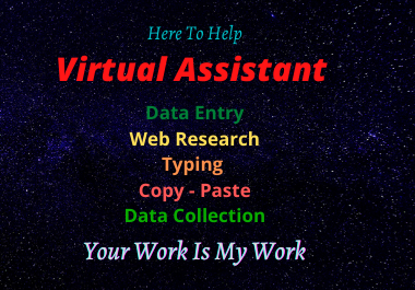 I am here for your VIRTUAL ASSISTANT.