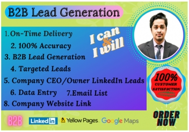 I will do any Lead Generation,  B2B Lead Generation,  Email List