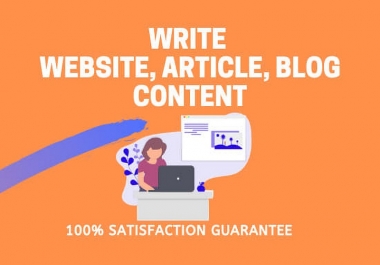 I will write 1000+ words SEO article writing,  blog post and website content