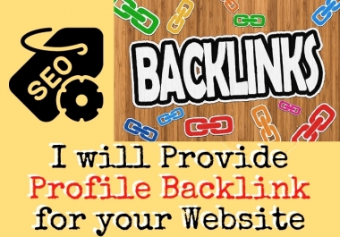 I will Provide Profile Backlink For Your Website SEO