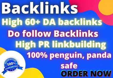 I will build High quality DR 60+ Do follow SEO backlinks