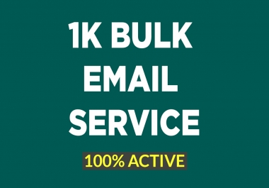 I will give you 1K targeted active email for business promotion in 24 hours