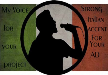I will be your voiceover with very strong Italian accent