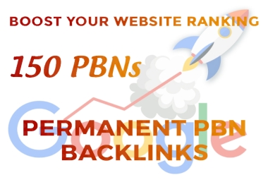 Boost Your Website With 150 PBNs Permanent HIGH Quality Backlinks