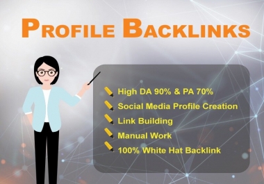 I will manually create 299+ High DA - PA Profile Backlink