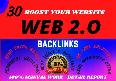 I will Do 30 Manually Top Quality Web2.0 Backlinks on High Authority Site for Boost SEO Ranking.