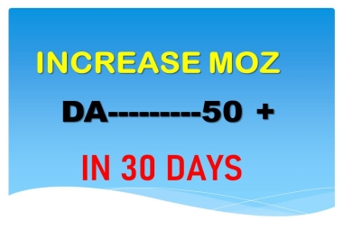 I will increase domain authority moz DA pa 50 plus in 30 days