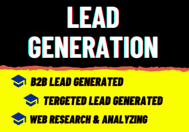 I will do targeted lead generation or b2b lead generation,  data entry,  and email list