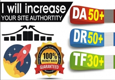 i will increase your site's DA40 plus DR50 plus TF30 plus guaranteed in 30 days