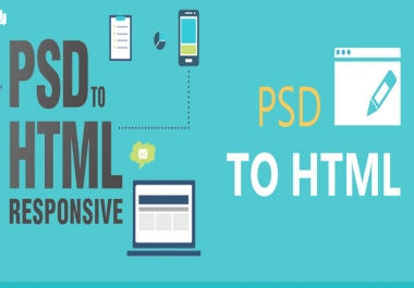 I will convert PSD to HTML and CSS Responsive