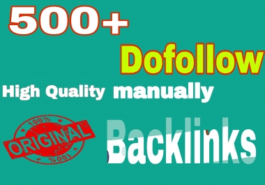 Create 500+ high authority dofollow backlinks for google ranking