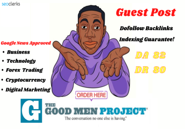 I will Publish your guest post on Goodmenproject