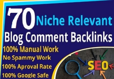 I will create 70 niche relevant manual blog comment backlinks for google rank