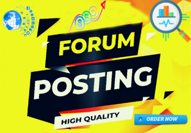 I will create high quality forum posting and backlinks