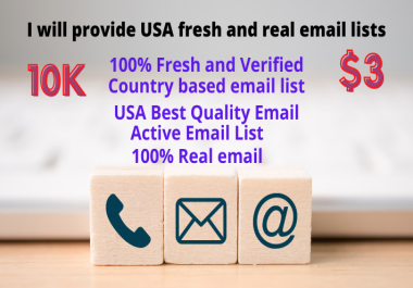 I will provide USA fresh and clean email lists.