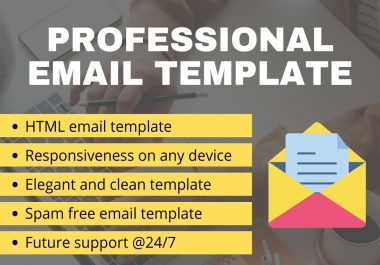 I will design HTML Email template for your business