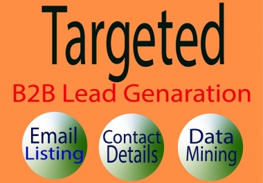 I will do b2b lead generation and build targeted contact list