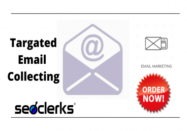 I will do Targated Email Collecting