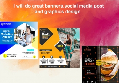 I will do great banners,  social media post and graphics design