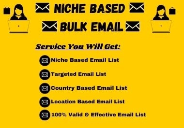 I will Collect 1000 Valid Niche Based Targeted Bulk Email for Your Business