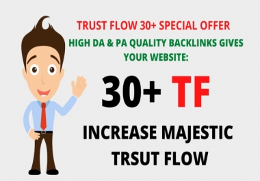 I will increase majestic trust flow 30 plus guaranteed