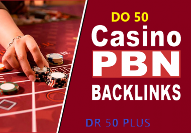 CASINO 50 Pbn DR 50 plus to 60 High Quality Pbn Backlink
