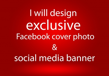 I will design exclusive Facebook cover photo & social media banner