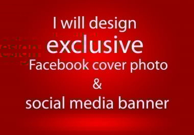 I will design exclusive Facebook cover photo & social media banner