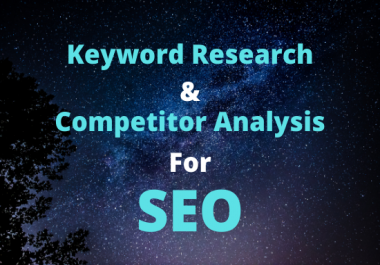I Will Provide 100+ Profitable keyword Research & Top 5 Competitor analysis