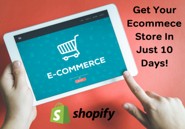 Get Your Ecommerce Store With Shopify in Just 10 Days