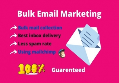 I will do bulk email marketing
