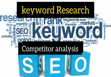 I will do the excellent 20 SEO keyword research and 1 competitor analysis
