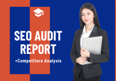 provide expert SEO report,  competitor website audit