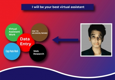 I will be your virtual assistant for any kind of task