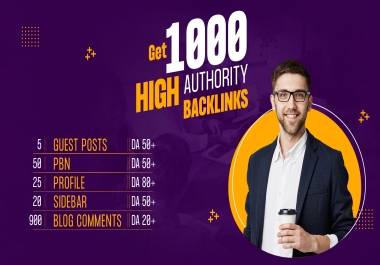 Get 1000 High Authority Backlinks,  PBNs,  Guest Posts,  Blog Comments,  Profile,  Sidebar,  Contextual