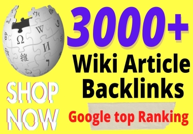 I will place 3000 + wiki articles lifetime backlinks