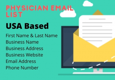 I will provide you 50 USA based physician email list