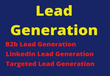 I will provide targeted lead generation services for your business