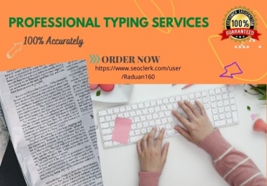 I will do a fast typing job, retype scanned documents
