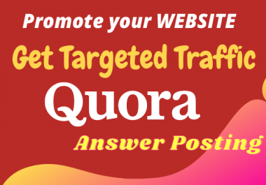 Promote your website 15 Niche Relevant Quora Answers for getting Traffic