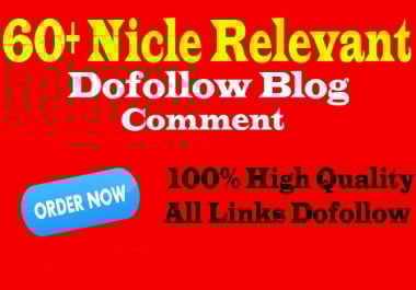 do 60 niche related high quality dofollow blog comments
