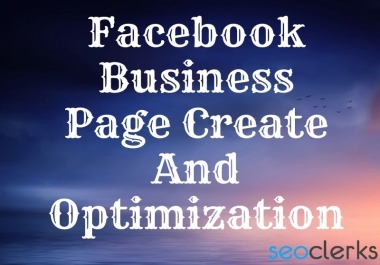Create Facebook business page and optimization