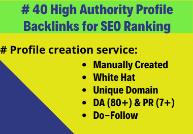 I will Do 40 High Domain Authority Do-follow SEO Profile Backlinks