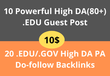 10 High DA EDU Guest Post + 20 EDU/GOV Pr9 High Authority Do-Follow Backlinks