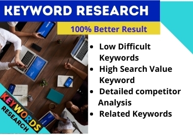 I will do the Best SEO keyword research and competitor analysis in 24 Hours.